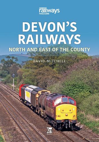Devon's Railways: North and East of the County (Britain's Railways)