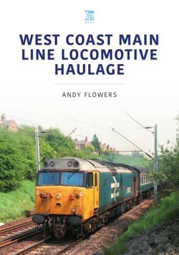 West Coast Main Line Locomotive Haulage (Britain's Railways Series)