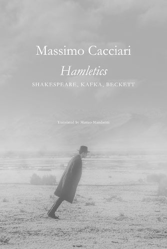 Hamletics – Shakespeare, Kafka, Beckett (The Italian List)