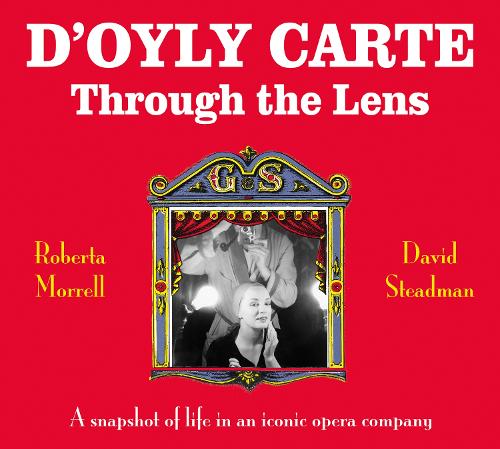 D�Oyly Carte: Through the Lens