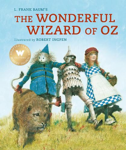 The Wonderful Wizard of Oz (Robert Ingpen Illustrated Classics)