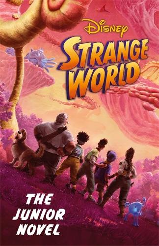 Disney Strange World: The Junior Novel (From the Movie)