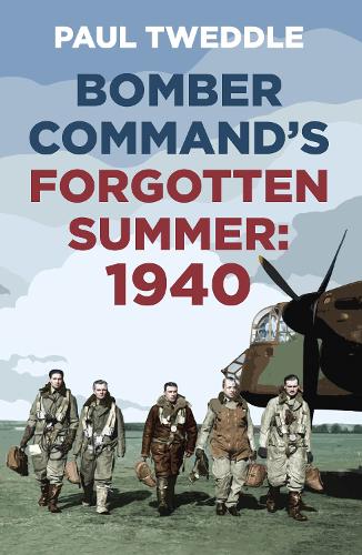 1940: Bomber Command's Forgotten Summer