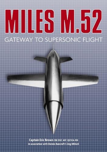 Miles M.52: Gateway to Supersonic Flight