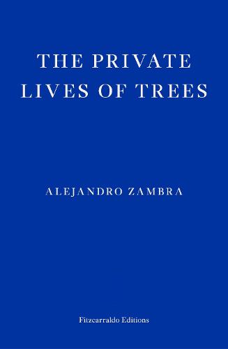 The Private Lives of Trees: Alejandro Zambra