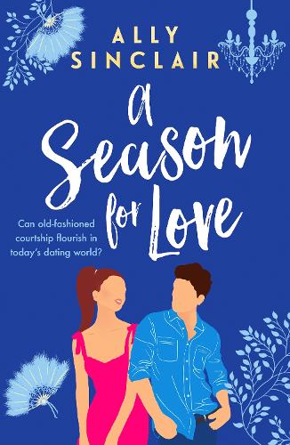 A Season for Love: A laugh-out-loud, completely uplifting romcom: A laugh-out-loud, heart warming and completely uplifting romcom