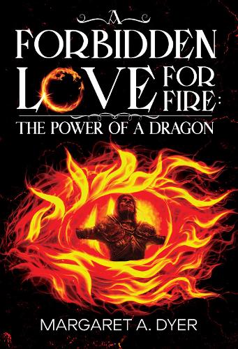 A Forbidden Love for Fire: The Power of a Dragon