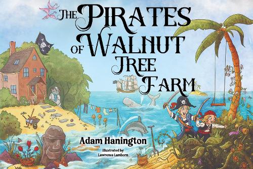 The Pirates of Walnut Tree Farm