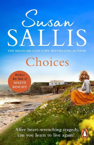 Choices: A heart-warming and uplifting page turner set in the West Country you�ll never forget�