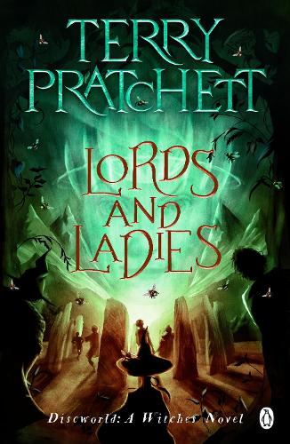 Lords And Ladies: (Discworld Novel 14) (Discworld Novels)