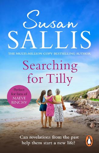 Searching For Tilly: A heart-warming and breathtaking novel of love, loss and discovery set in Cornwall � you�ll be swept away
