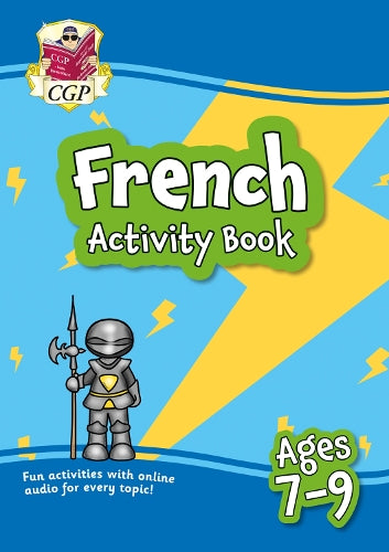 New French Activity Book for Ages 7-9 (with Online Audio) (CGP KS2 Activity Books and Cards)