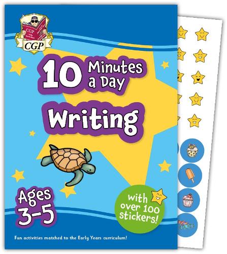 New 10 Minutes a Day Writing for Ages 3-5 (with reward stickers) (CGP Reception Activity Books and Cards)