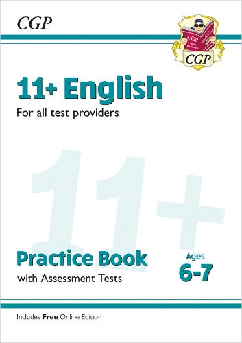 New 11+ English Practice Book & Assessment Tests - Ages 6-7 (for all test providers) (CGP 11+ Ages 6-7)