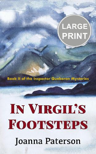 In Virgil's Footsteps: Large Print Edition: 2 (The Inspector Queberon Mysteries)