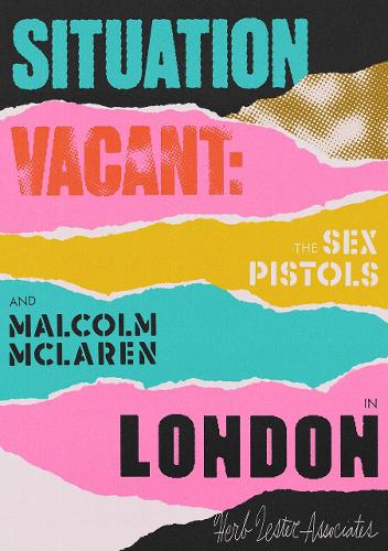 Situation Vacant: The Sex Pistolsand Malcolm McLaren in London