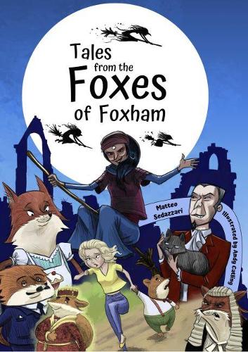 Tales from The Foxes of Foxham (The Tales Trilogy from ZANI)