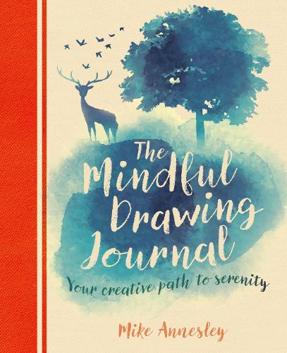The Mindful Drawing Journal: Your Creative Path to Serenity (Journals)