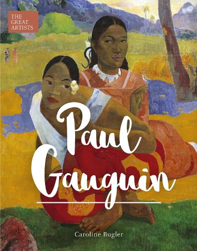 Paul Gauguin (Arcturus Great Artists Series, 6)
