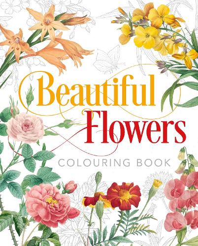 Beautiful Flowers Colouring Book (Colouring Books)