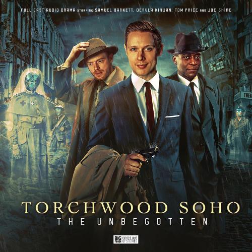Torchwood Soho: The Unbegotten: 3