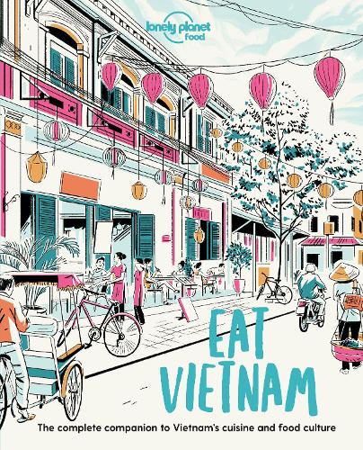 Eat Vietnam (Lonely Planet Food)