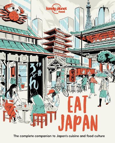 Eat Japan (Lonely Planet Food)