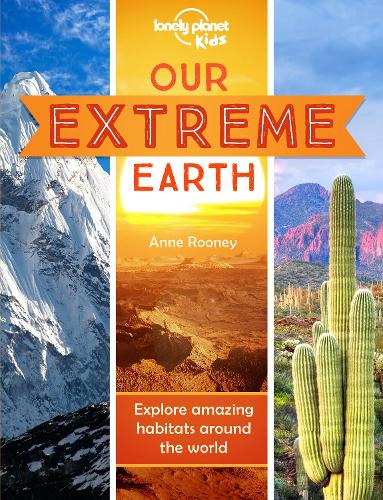 Our Extreme Earth (Lonely Planet Kids)