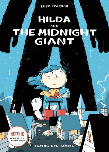 Hilda and the Midnight Giant (Hildafolk Comics) 2: Hilda Book 2