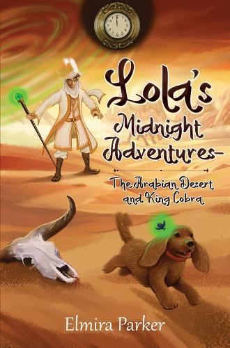 Lola�s Midnight Adventures - The Arabian Desert and King Cobra