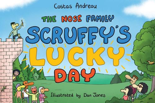 The The Nose family Scruffys lucky day