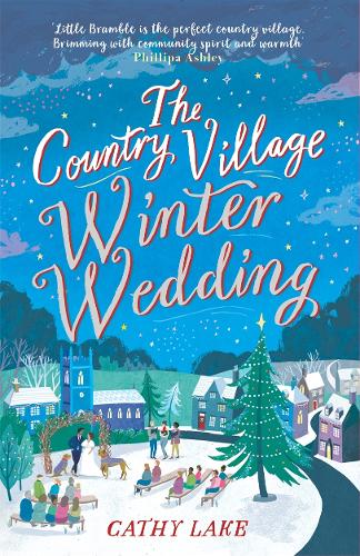 The Country Village Winter Wedding: A cosy feel-good festive read