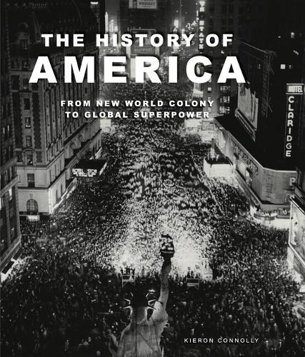 The History of America: Revolution, Race and War (Bloody Histories)