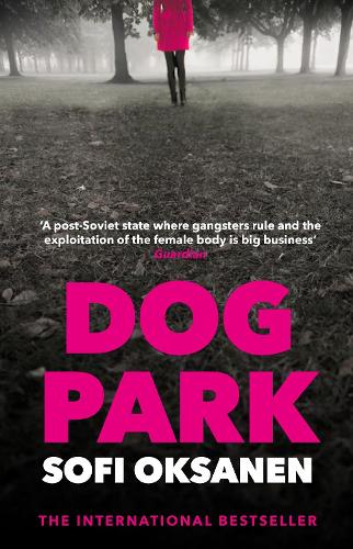 Dog Park: Sofi Oksanen