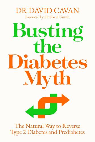 The Busting the Diabetes Myth: The Natural Way to Reverse Type 2 Diabetes and Prediabetes