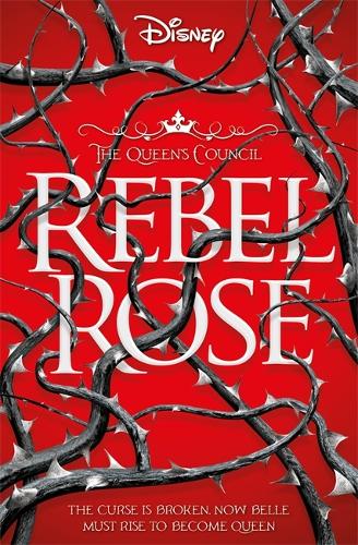 Disney Princess Beauty and the Beast: Rebel Rose (Queen's Council)