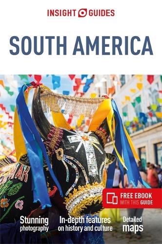 Insight Guides South America (Travel Guide with Free eBook) (Insight Guides Main Series)