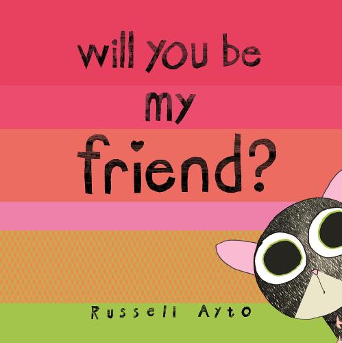 Will You Be My Friend?