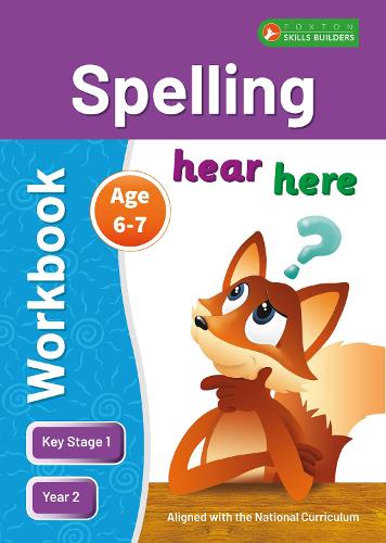 KS1 Spelling Workbook for Ages 6-7 (Year 2) Perfect for learning at home or use in the classroom (Foxton Skills Builders)