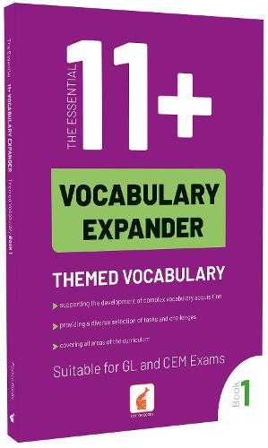 The Essential 11+ Vocabulary Expander with Themed Vocabulary - Book 1