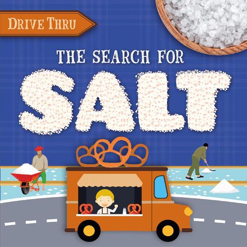 The Search for Salt (Drive Thru)