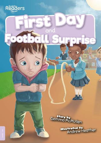 First Day and Football Surprise (BookLife Readers)