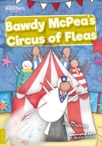 Bawdy McPea's Circus of Fleas! (BookLife Readers)