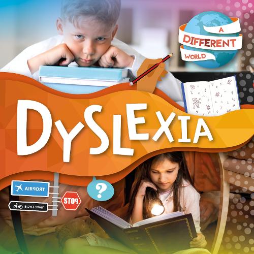 Dyslexia (A Different World)