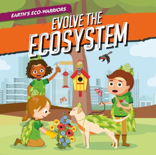 Evolve the Ecosystem (Earth's Eco-Warriors)
