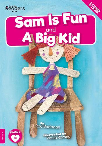 Sam is Fun And A Big Kid (BookLife Readers)