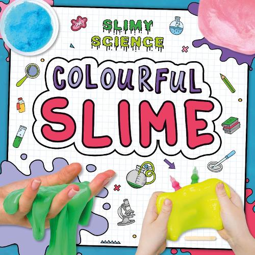 Colourful Slime (Slimy Science)