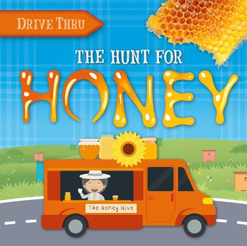 The Hunt for Honey (Drive Thru)