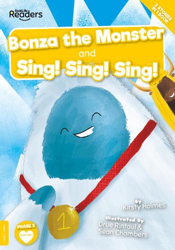 Bonza the Monster and Sing! Sing! Sing! (BookLife Readers)