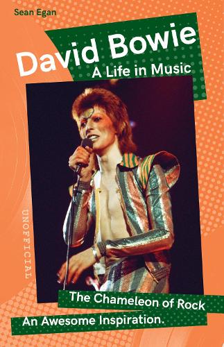 David Bowie: A Life in Music (Want to know More about Rock & Pop?)